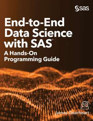 End-to-End Data Science with SAS de James Gearheart