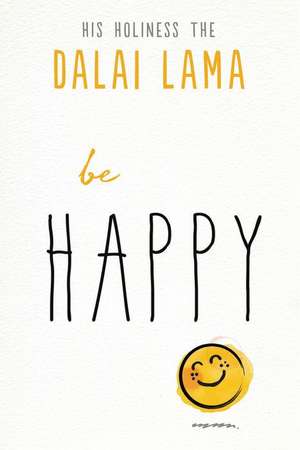 Be Happy de Dalai Lama