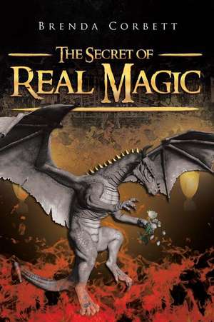 The Secret of Real Magic de Brenda Corbett