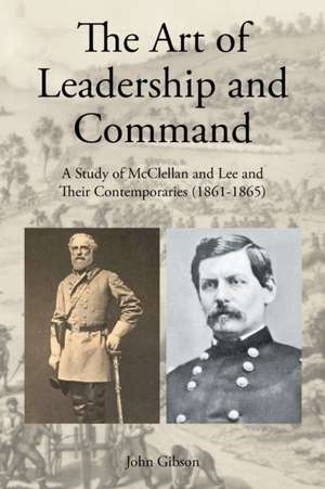 The Art of Leadership and Command de John Gibson