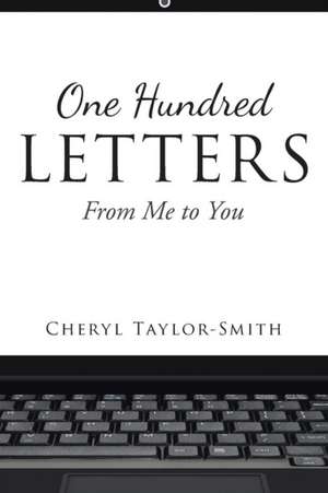 One Hundred Letters de Cheryl Taylor-Smith