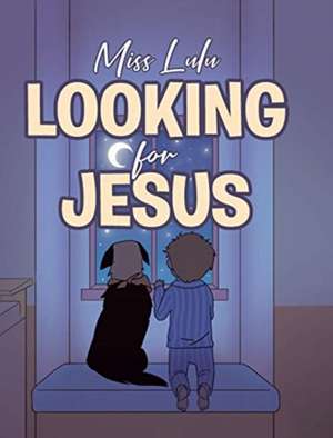 Looking For Jesus de Miss Lulu