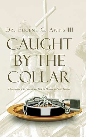 Caught by the Collar de Eugene Akins III