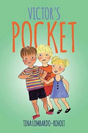 Victor's Pocket de Tina Lombardo-Roholt