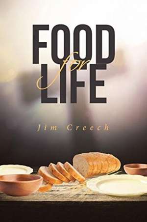 Food For Life de Jim Creech