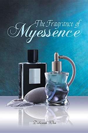 The Fragrance of Myessence de Deborah Win