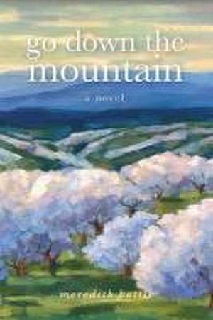 Go Down the Mountain de Meredith Battle