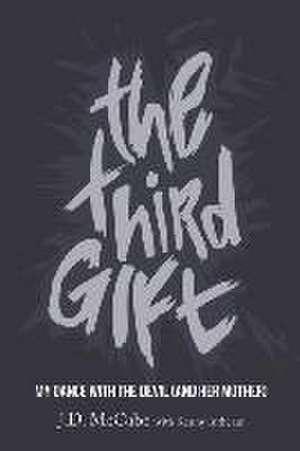 The Third Gift de J D McCabe