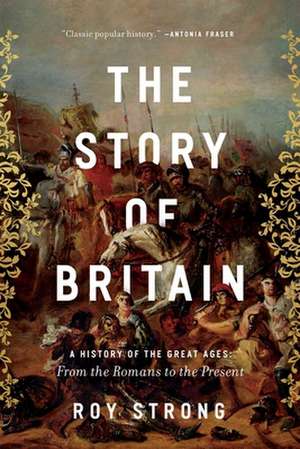 The Story of Britain de Roy Strong