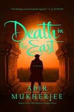 Death in the East de Abir Mukherjee