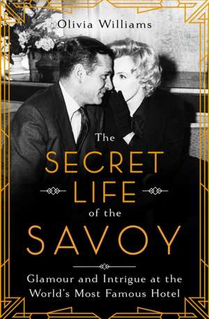 The Secret Life of the Savoy de Olivia Williams