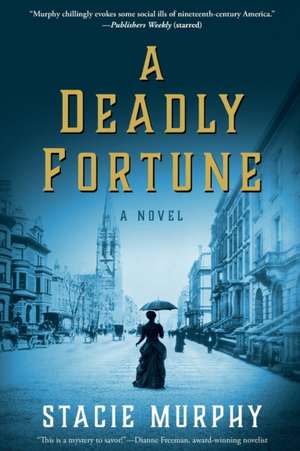 A Deadly Fortune de Stacie Murphy