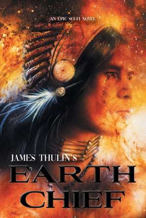 Earth Chief de James Thulin