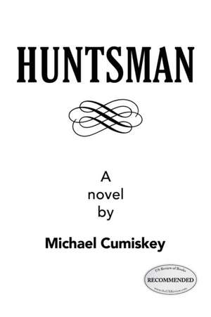 Huntsman de Michael Cumiskey