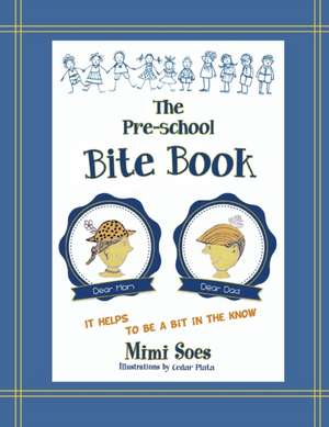 The Pre-school Bite Book de Irmie Sofroniew