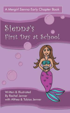 Sienna's First Day at School de Rachel Jenner