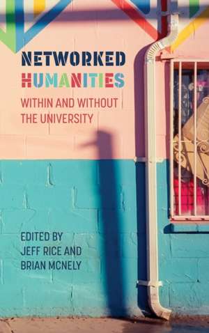 Networked Humanities de Jeff Rice