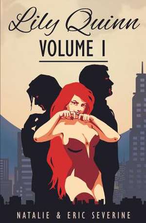 Lily Quinn - Volume 1 de Natalie Severine