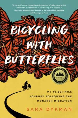 Bicycling with Butterflies de Sara Dykman