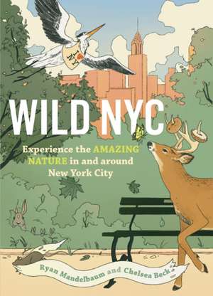 Wild NYC de Ryan Mandelbaum