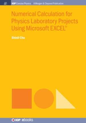 Numerical Calculation for Physics Laboratory Projects Using Microsoft EXCEL® de Shinil Cho