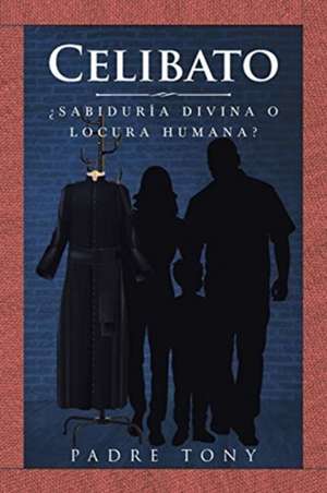 Celibato de Padre Tony
