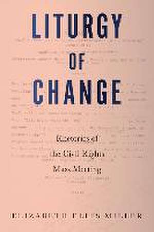 Liturgy of Change de Elizabeth Ellis Miller