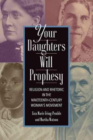 Your Daughters Will Prophesy de Lisa Marie Gring-Pemble