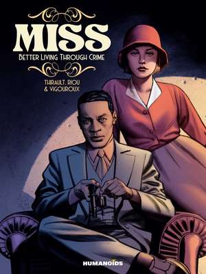 Miss: Better Living Through Crime de Philippe Thirault