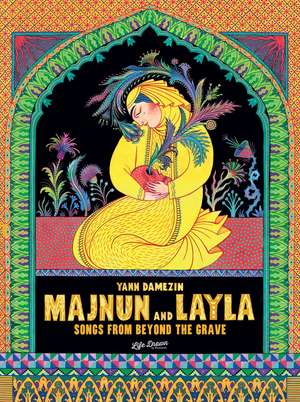 Majnun and Layla: Songs from Beyond the Grave de Yann Damezin