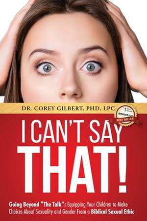 I Can't Say That! de Corey Gilbert