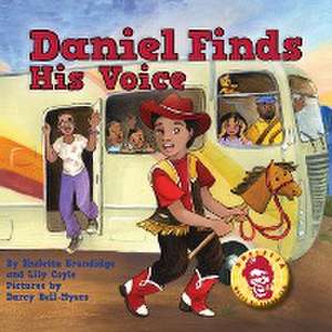 Daniel Finds His Voice de Sheletta Brundidge