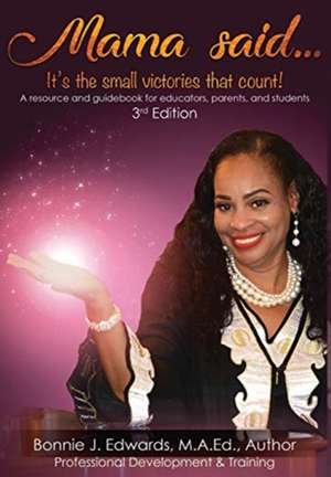 Mama said...It's the small victories that count! de Bonnie J Edwards