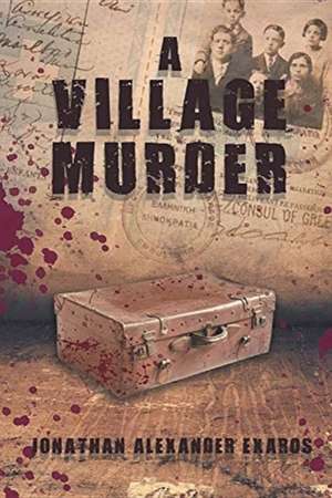 A Village Murder de Jonathan Alexander Exaros