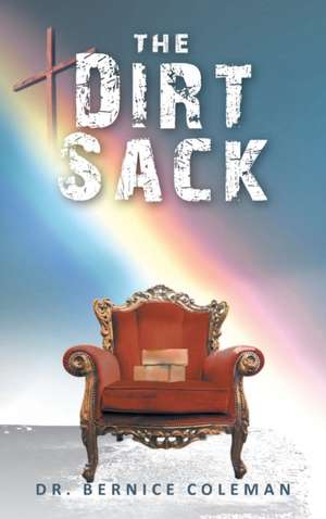 The Dirt Sack de Bernice Coleman