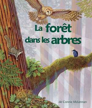 La Forêt Dans Les Arbres de Connie McLennan