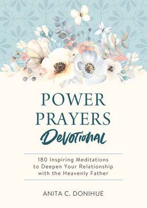 Power Prayers Devotional de Anita C. Donihue