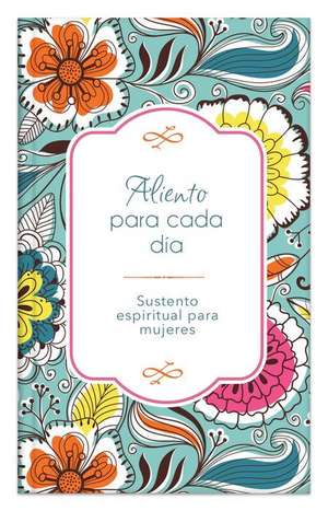 Aliento Para Cada Día: Sustento Espiritual Para Mujeres de Pamela L. Mcquade