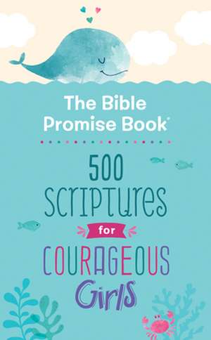 The Bible Promise Book: 500 Scriptures for Courageous Girls de Janice Thompson