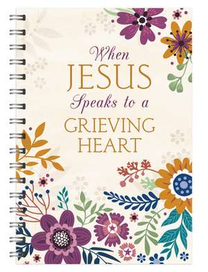 When Jesus Speaks to a Grieving Heart Devotional Journal de Janice Thompson