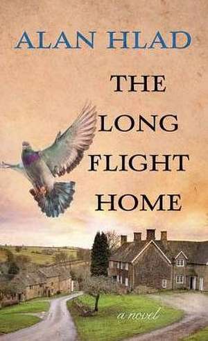 The Long Flight Home de Alan Hlad