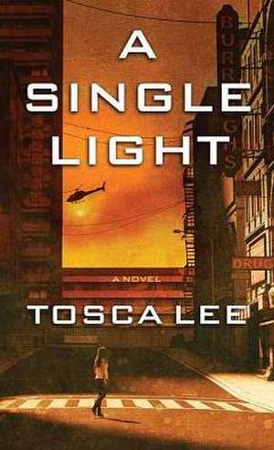 A Single Light de Tosca Lee