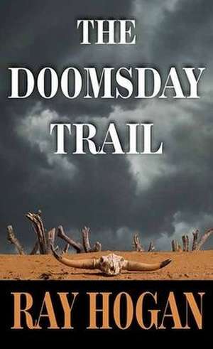 The Doomsday Trail de Ray Hogan