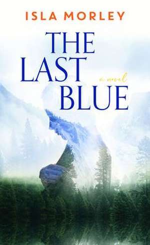 The Last Blue de Isla Morley