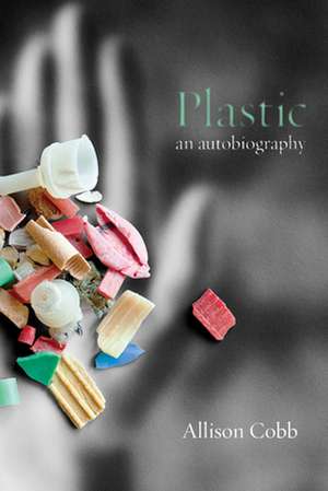 Plastic de Allison Cobb