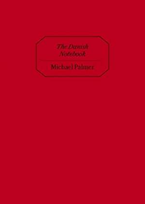 The Danish Notebook de Michael Palmer