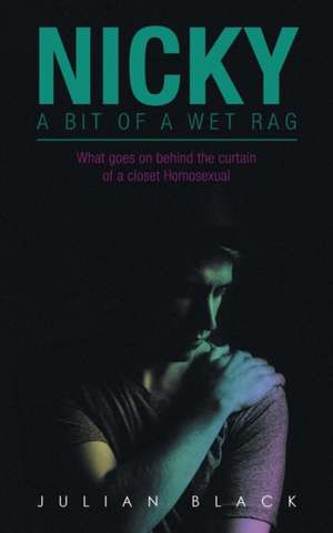 Nicky - a Bit of a Wet Rag de Julian Black