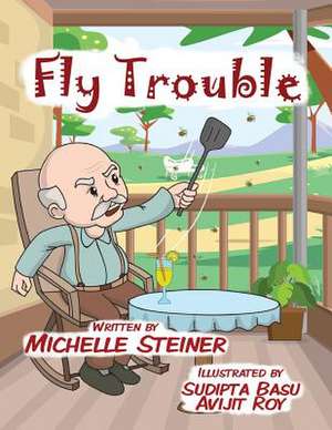 Fly Trouble de Michelle Steiner