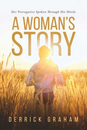 A Woman's Story de Derrick Graham