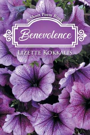 Benevolence de Lizette Kokkalis